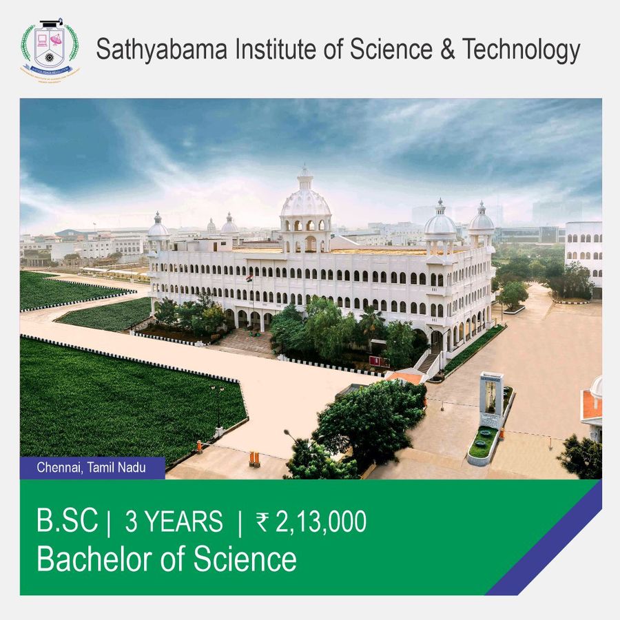 Bachelor of Science [B.Sc]  (Physics)  at Sathyabama Institute of Science And Technology, Chennai